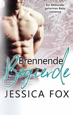 Brennende Begierde - F., Jessica; Fox, Jessica