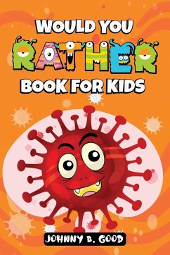 Would You Rather Book For Kids - Good, Johnny B