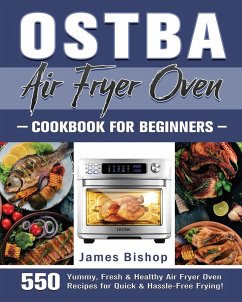 OSTBA Air Fryer Oven Cookbook for beginners - Bishop, James