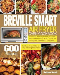 Breville Smart Air Fryer Oven Cookbook - Wardell, Madeleine