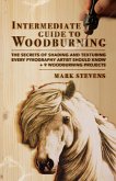 Intermediate Guide to Woodburning