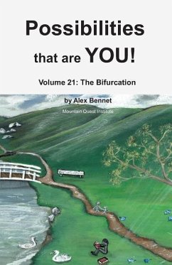 Possibilities that are YOU!: Volume 21: The Bifurcation - Bennet, Alex