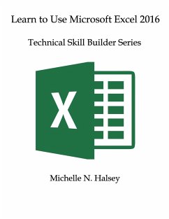 Learn to Use Microsoft Excel 2016 - Halsey, Michelle