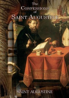 The Confessions of Saint Augustine - Saint Augustine