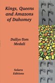 Kings, Queens and Amazons of Dahomey