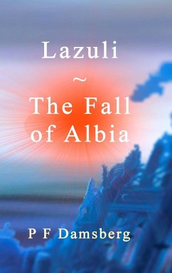 Lazuli - The Fall of Albia - Damsberg, Peter F
