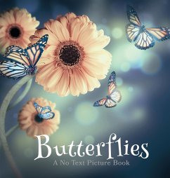 Butterflies, A No Text Picture Book - Happiness, Lasting