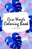 Cuss Words Coloring Book for Adults (6x9 Coloring Book / Activity Book)