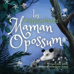 Les mésaventures de Maman Opossum - Gallois, Gina