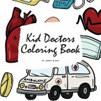 Kid Doctors Coloring Book for Children (8.5x8.5 Coloring Book / Activity Book)