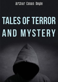 Tales of Terror and Mystery - Doyle, Arthur Conan