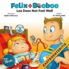 Lea Does Not Feel Well: Gastroenteritis - Audet, Nicole