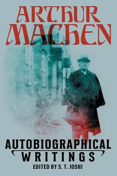 Autobiographical Writings - Machen, Arthur