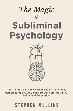 The Magic Of Subliminal Psychology - Mullins, Stephen