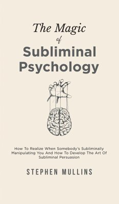 The Magic Of Subliminal Psychology - Mullins, Stephen