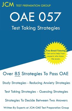 OAE 057 - Test Taking Strategies - Test Preparation Group, Jcm-Oae