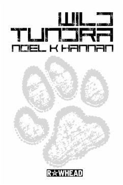 Wild Tundra (Trade Paperback Edition) - Hannan, Noel K.