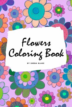 Flowers Coloring Book for Children (6x9 Coloring Book / Activity Book) - Blake, Sheba