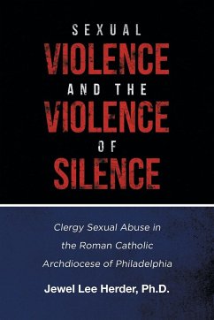 Sexual Violence and the Violence of Silence - Herder Ph. D., Jewel Lee