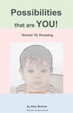 Possibilities that are YOU!: Volume 10: Knowing