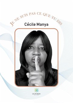 Je ne suis pas ce que tu dis - Manya, Cécile