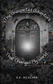 The Unexpected Adventure That Changed My World The Unexpected Adventure That Changed My World