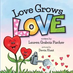 Love Grows Love - Fischer, Lauren Grabois