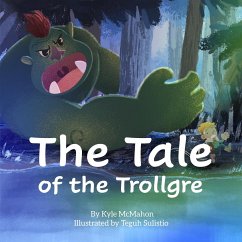 The Tale of the Trollgre - McMahon, Kyle