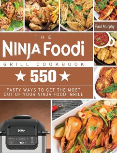 The Ninja Foodi Grill Cookbook - Murphy, Paul