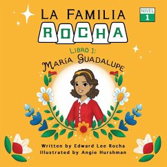 La Familia Rocha: Maria Guadalupe - Rocha, Edward Lee