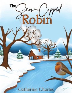 The Snow-Capped Robin - Charles, Catherine