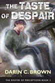 The Taste of Despair, The Master of Perceptions, Book 3