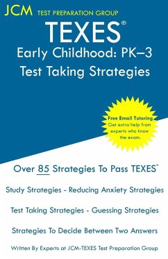TEXES Early Childhood PK-3 Test Taking Strategies - Test Preparation Group, Jcm-Texes