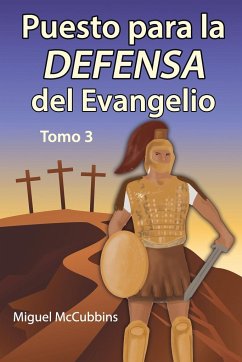 Puesto para la Defensa del Evangelio - McCubbins, Miguel D.