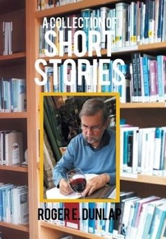 A Collection of Short Stories - Dunlap, Roger E.