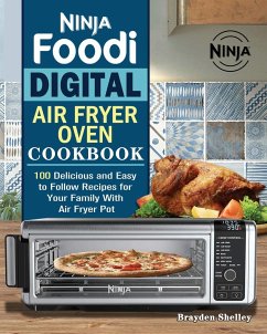 Ninja Foodi Digital Air Fry Oven Cookbook - Shelley, Brayden