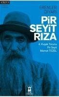 Pir Seyit Riza - Erenler Diyari Cilt 3 - Seyit Memet Tezel, Pir