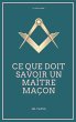 Ce que doit savoir un Maître Maçon - Bild 1