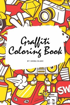 Graffiti Coloring Book for Children (6x9 Coloring Book / Activity Book) - Blake, Sheba