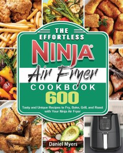 The Effortless Ninja Air Fryer Cookbook - Myers, Daniel