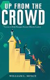 Up from the Crowd: Lessons to Help Managers Become Effective Leaders