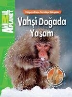 Vahsi Dogada Yasam - Hayvanlarin Siradisi Dünyasi - Kolektif