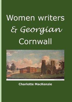 Women writers and Georgian Cornwall - MacKenzie, Charlotte