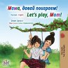 Let's play, Mom! (Russian English... - Bild 1