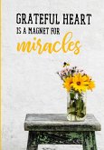 Grateful heart is a magnet for miracles