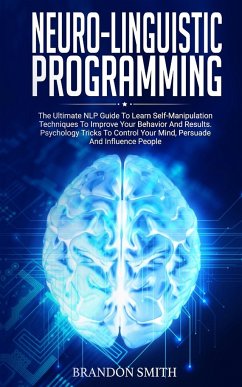 Neuro-Linguistic Programming - Smith, Brandon