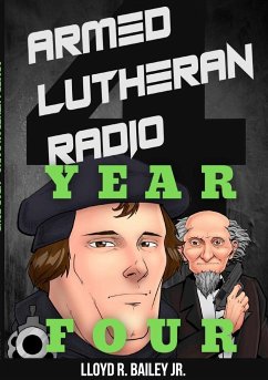 Armed Lutheran Radio - Year Four - Bailey, Jr. Lloyd