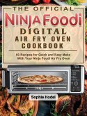 The Official Ninja Foodi Digital Air Fry Oven Cookbook