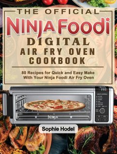 The Official Ninja Foodi Digital Air Fry Oven Cookbook - Hodel, Sophie