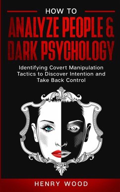 How to Analyze People & Dark Psychology - Wood, Henry